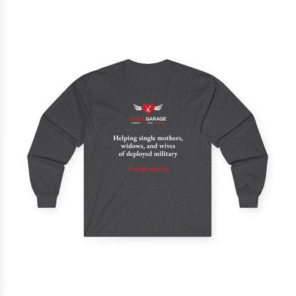 Long Sleeve Tee — God’s Garage Support Shirt (Helping Single Mothers, Widows & Wives of Deployed Military)