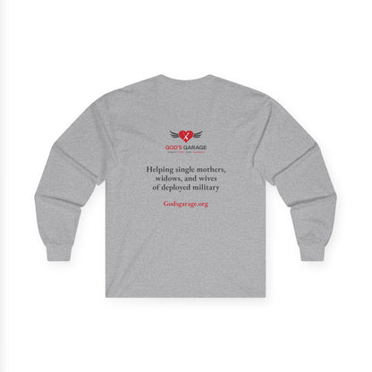 Long Sleeve Tee — God’s Garage Support Shirt (Helping Single Mothers, Widows & Wives of Deployed Military)